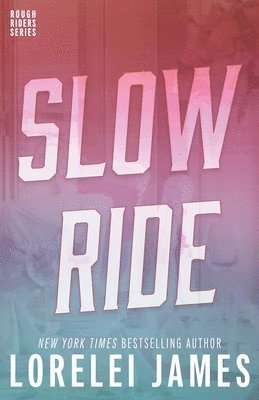 Lorelei James - Slow Ride, Häftad
