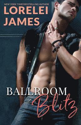 Lorelei James - Ballroom Blitz, Häftad