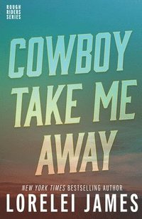 bokomslag Cowboy Take Me Away