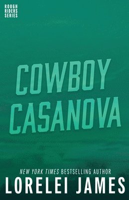 Lorelei James - Cowboy Casanova, Häftad