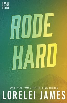 Lorelei James - Rode Hard, Häftad