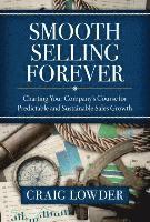Craig Lowder - Smooth Selling Forever, Inbunden