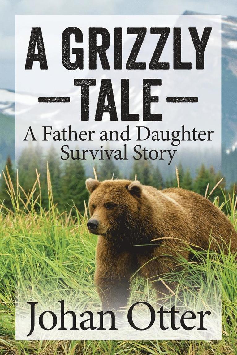 Johan Otter - Grizzly Tale, Häftad