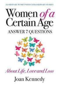bokomslag Women of a Certain Age: Answer Seven Questions about Life, Love, and Loss