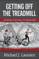 Getting off the Treadmill: Escaping the Race to Nowhere 1