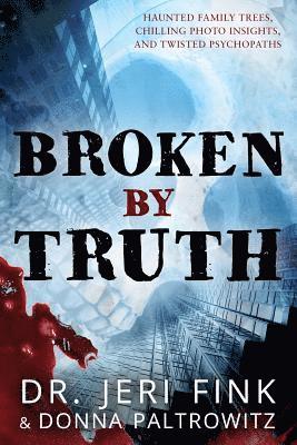 bokomslag Broken By Truth - Collector's Edition