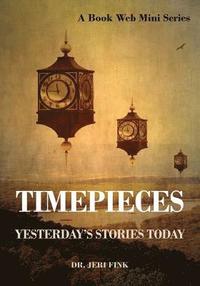 bokomslag Timepieces: Yesterday's Stories Today