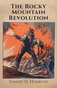 bokomslag The Rocky Mountain Revolution