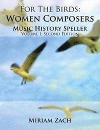 bokomslag For the Birds: Women Composers Music History Speller