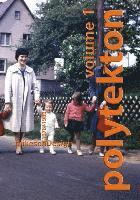 polytekton volume 1: mikeschDesign 1978-1989