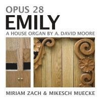 bokomslag Opus 28 Emily: A House Organ by A. David Moore