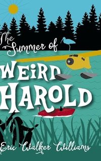 bokomslag The Summer of Weird Harold