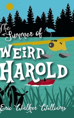 bokomslag The Summer of Weird Harold