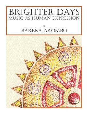 bokomslag Brighter Days: Music As Human Expression