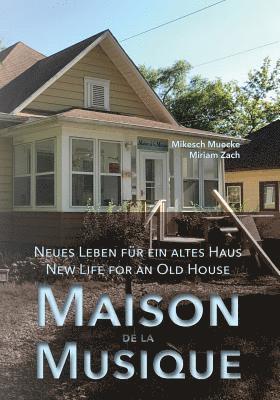 Maison de la Musique: Neues Leben für ein altes Haus/New Life for an Old House
