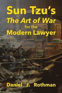 bokomslag Sun Tzu's The Art of War for the Modern Lawyer