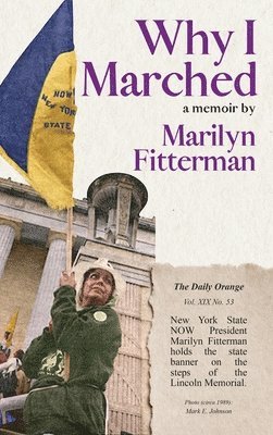 Marilyn Fitterman - Why I Marched, Inbunden. Tillgänglighet: Lägg i varukorg