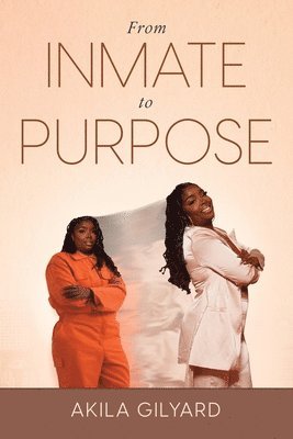 bokomslag From Inmate To Purpose