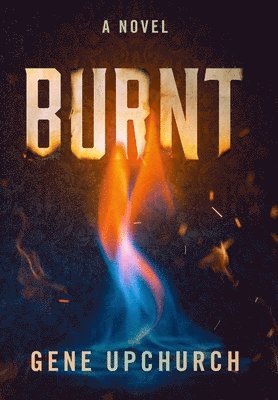 Gene Upchurch - Burnt, Inbunden
