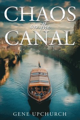 Gene Upchurch - Chaos on the Canal, Häftad