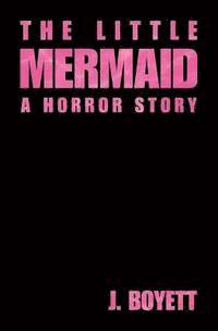 bokomslag The Little Mermaid: A Horror Story