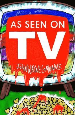 John Wayne Comunale - As Seen On T.V., Häftad
