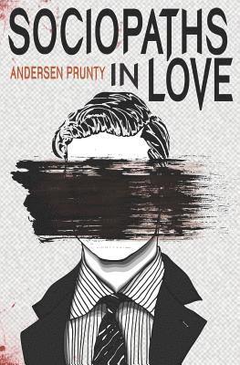 Andersen Prunty - Sociopaths In Love, Häftad