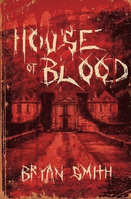 Bryan Smith - House of Blood, Häftad