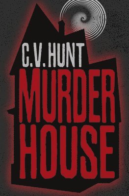 C V Hunt - Murder House, Häftad