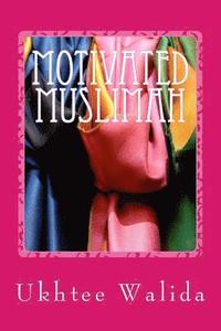 bokomslag Motivated Muslimah: Permission To Win