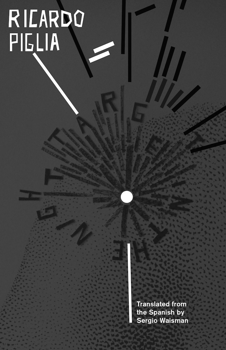 Ricardo Piglia - Target in the Night, Häftad