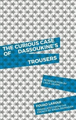 bokomslag The Curious Case of Dassoukine's Trousers
