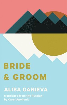Alisa Ganieva - Bride and Groom, Häftad