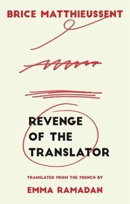 Brice Matthieussent - Revenge of the Translator, Häftad