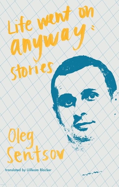 Oleh Sentsov - Life Went on Anyway, Häftad