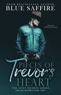 bokomslag Pieces of Trevor's Heart: Trevor Monroe Part Two: Lost Hearts Series