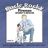 Uncle Rocky, Fireman #3 Sparky's Rescue 1