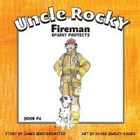bokomslag Uncle Rocky, Fireman #4 Sparky Protects