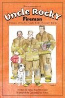 bokomslag The Adventures of Uncle Rocky, Fireman Book 1