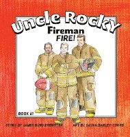 Uncle Rocky, Fireman #1 Fire! 1