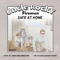 Uncle Rocky, Fireman Book #7 Safe at Home 1