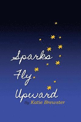 Sparks Fly Upward 1