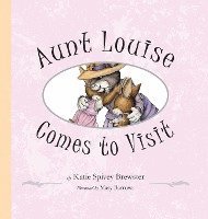 Aunt Louise Comes to Visit 1