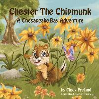 bokomslag Chester the Chipmunk: A Chesapeake Bay Adventure