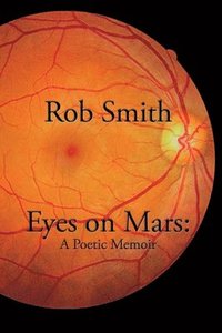 bokomslag Eyes on Mars: A Poetic Memoir