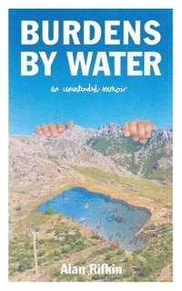 bokomslag Burdens by Water: An Unintended Memoir