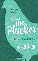 bokomslag The Plucker: From the World of Spilt Milk