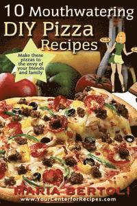 bokomslag 10 Mouthwatering DIY Pizza Recipes