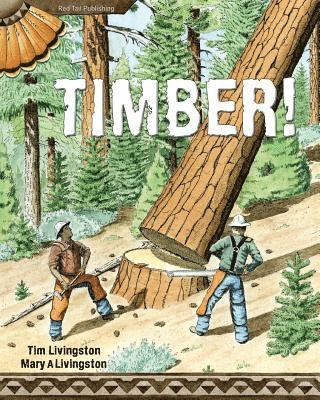 Mary a Livingston, Mary a. Livingston, Mary A Livingston - Timber!, Häftad