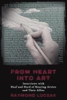 bokomslag From Heart into Art: Interviews with Deaf and Hard of Hearing Artists and Their Allies